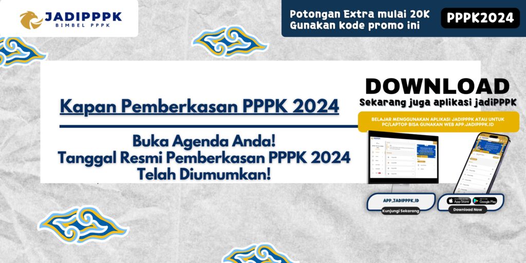 Kapan Pemberkasan PPPK 2024 - Buka Agenda Anda! Tanggal Resmi Pemberkasan PPPK 2024 Telah Diumumkan!