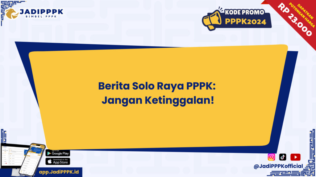 Berita Solo Raya PPPK: Jangan Ketinggalan