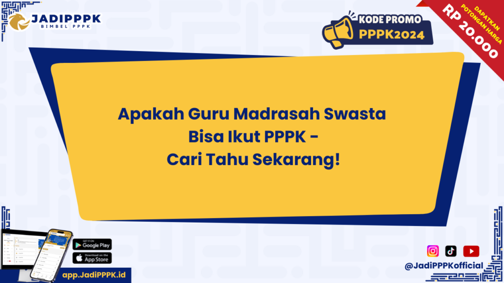 Apakah Guru Madrasah Swasta Bisa Ikut PPPK