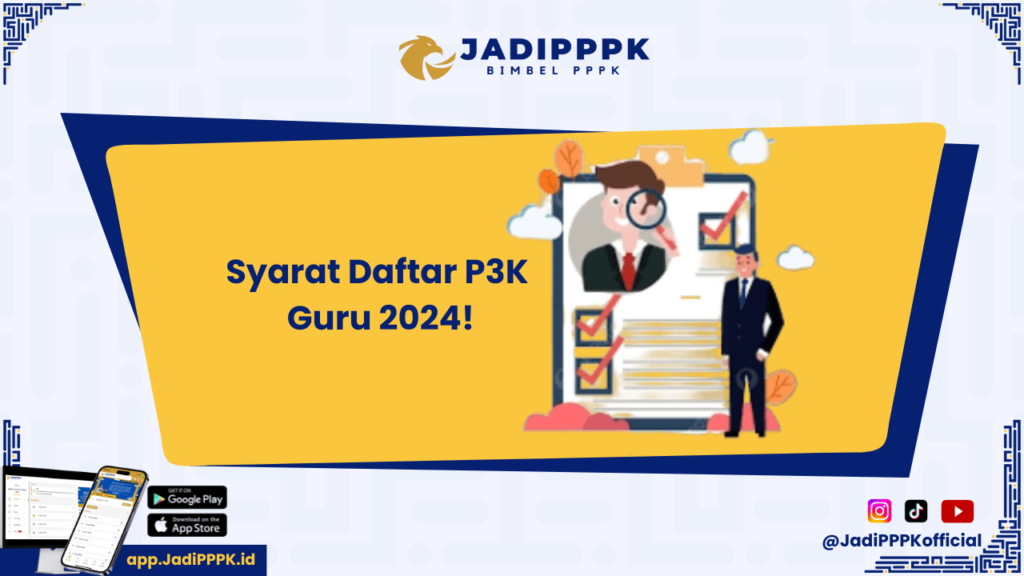 Syarat Daftar P3K 
Guru 2024!